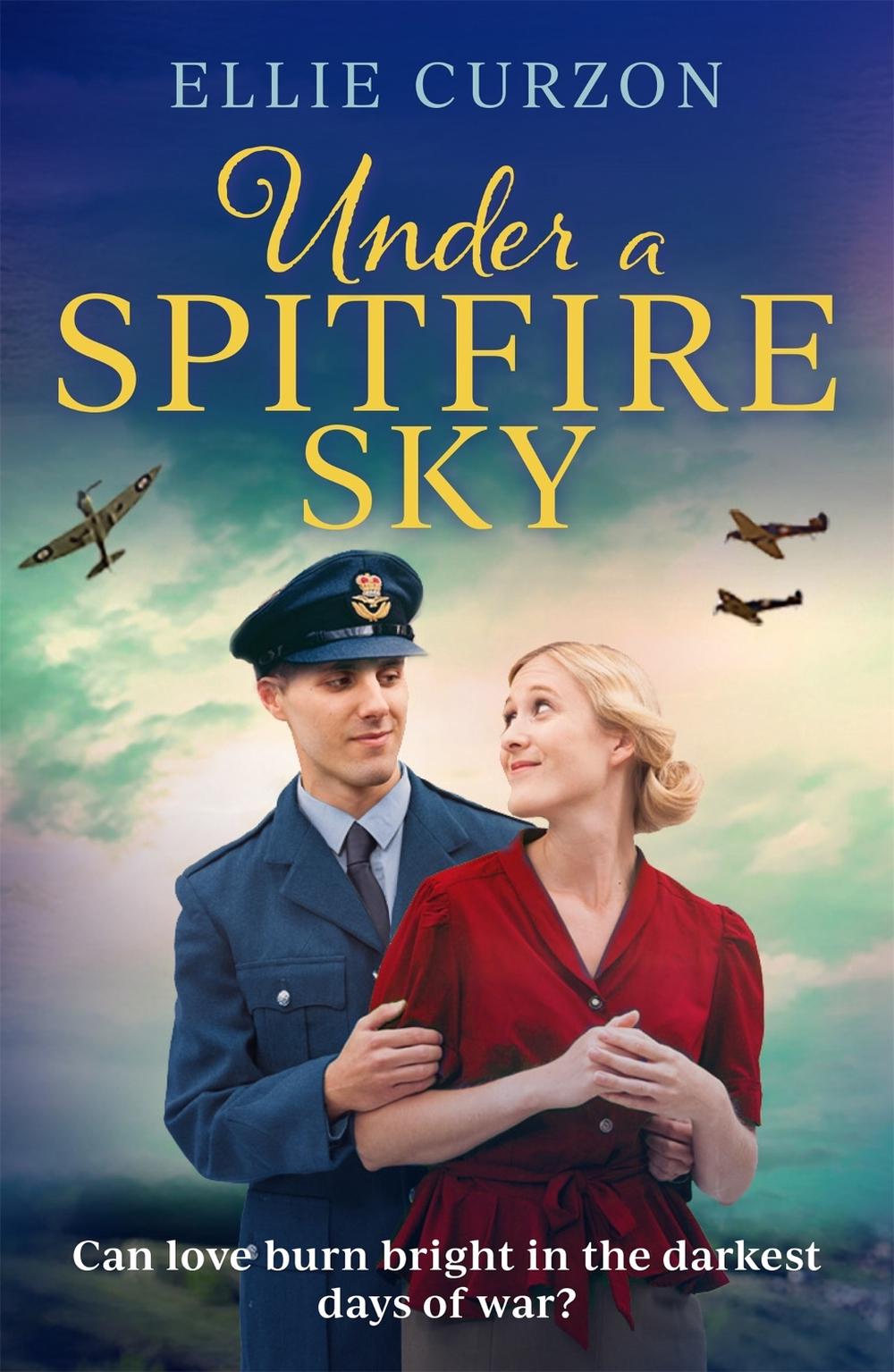 Under a Spitfire Sky by Ellie Curzon - ISBN: 9781398708068