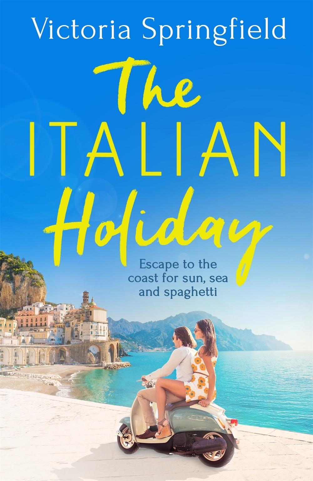 The Italian Holiday by Victoria Springfield - ISBN: 9781398708099