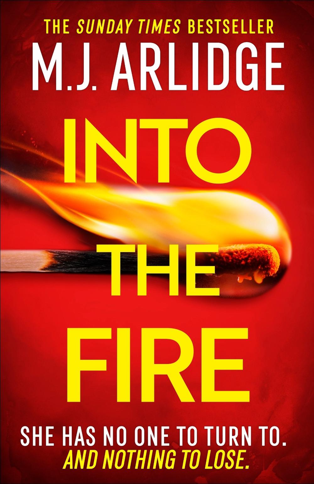 Into the Fire by M.J. Arlidge - ISBN: 9781398708303