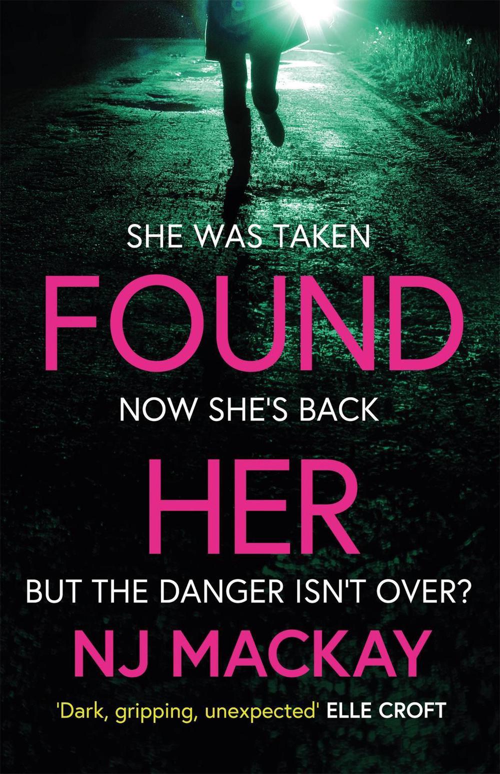 Found Her by NJ Mackay - ISBN: 9781398709188