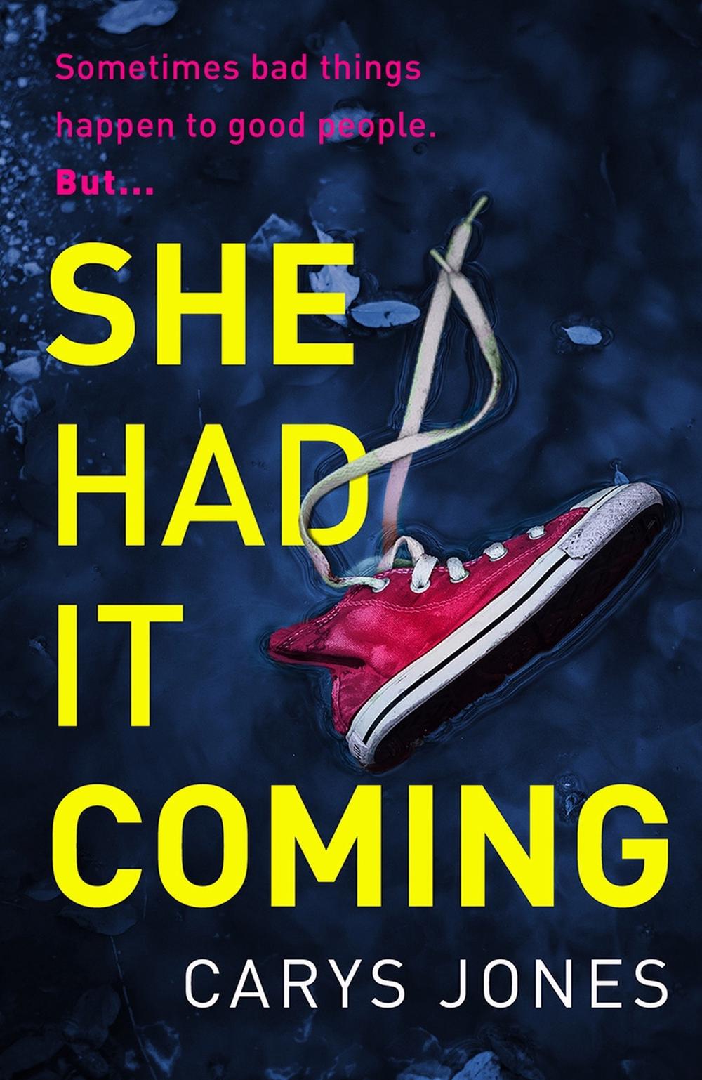 She Had It Coming by Carys Jones - ISBN: 9781398712010