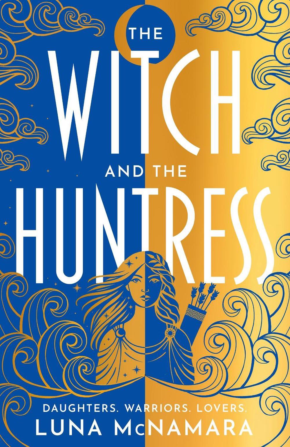 The Witch and the Huntress by Luna McNamara - ISBN: 9781398712898