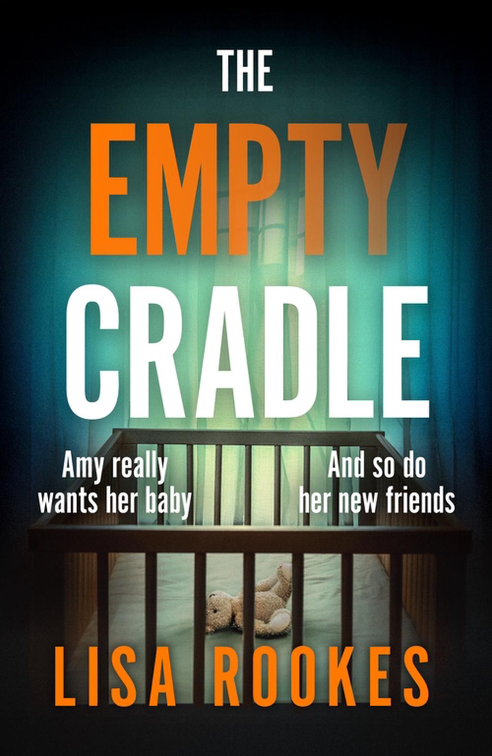 The Empty Cradle by Lisa Rookes - ISBN: 9781398716537