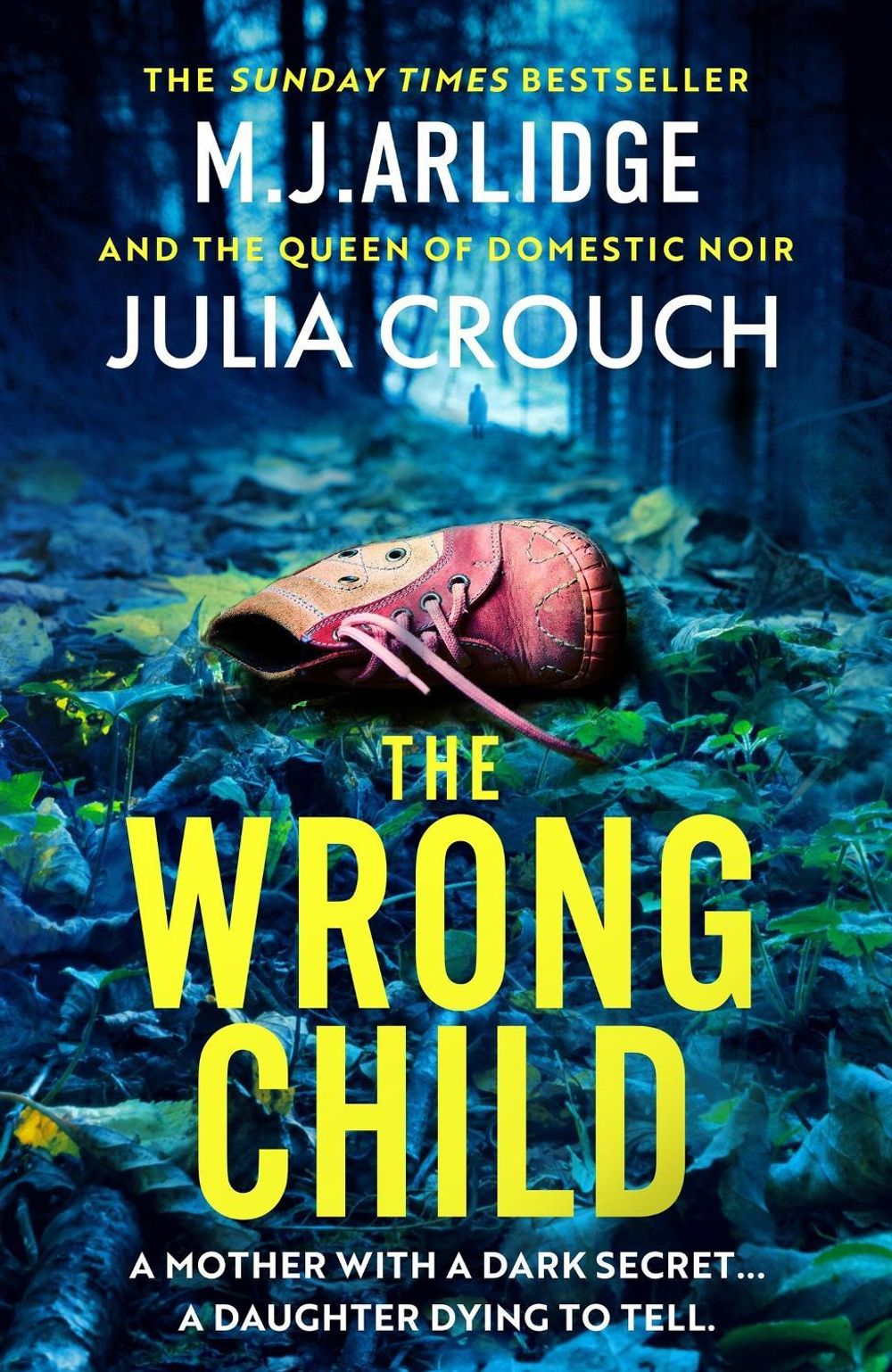 The Wrong Child by M.J. Arlidge - ISBN: 9781398716605