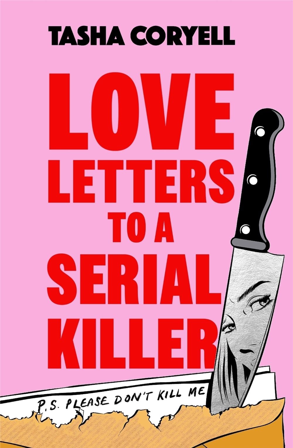 Love Letters to a Serial Killer by Tasha Coryell - ISBN: 9781398716711
