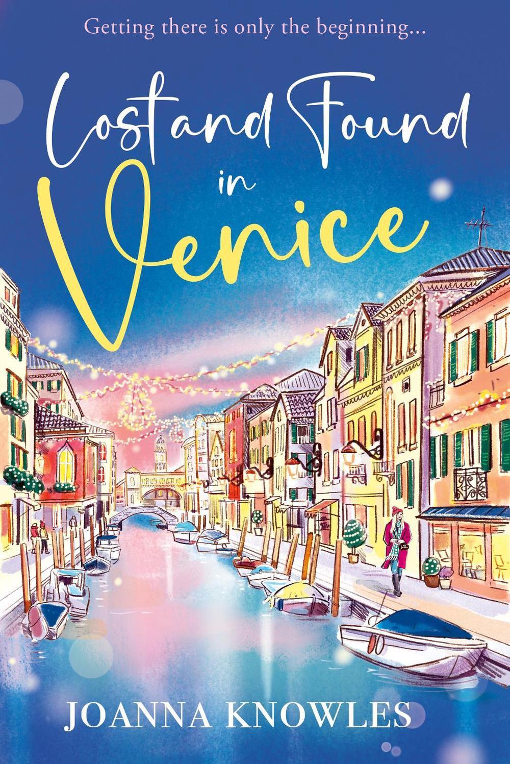 Lost and Found in Venice by Joanna Knowles - ISBN: 9781398717664