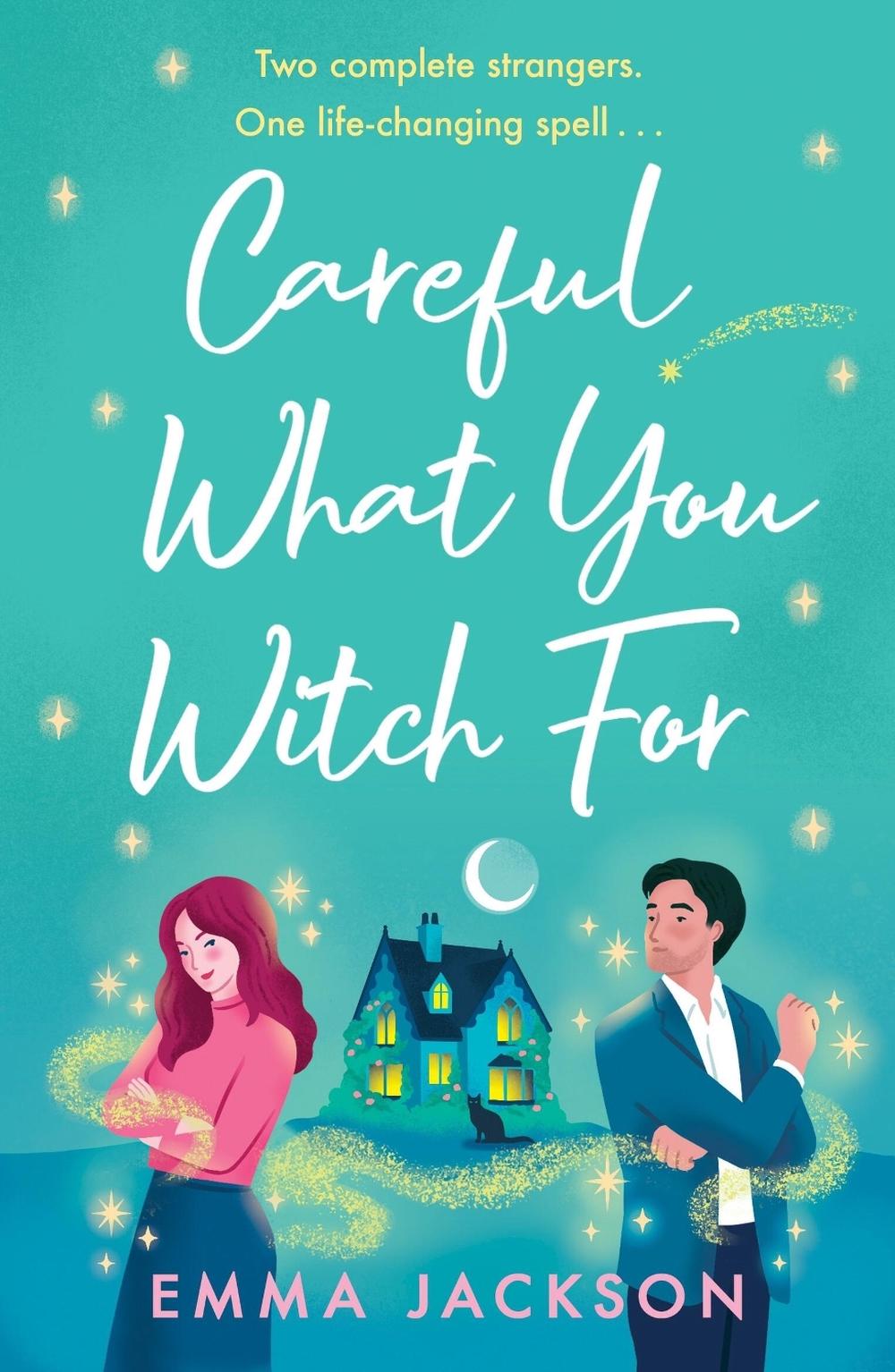 Careful What You Witch For by Emma Jackson - ISBN: 9781398717985