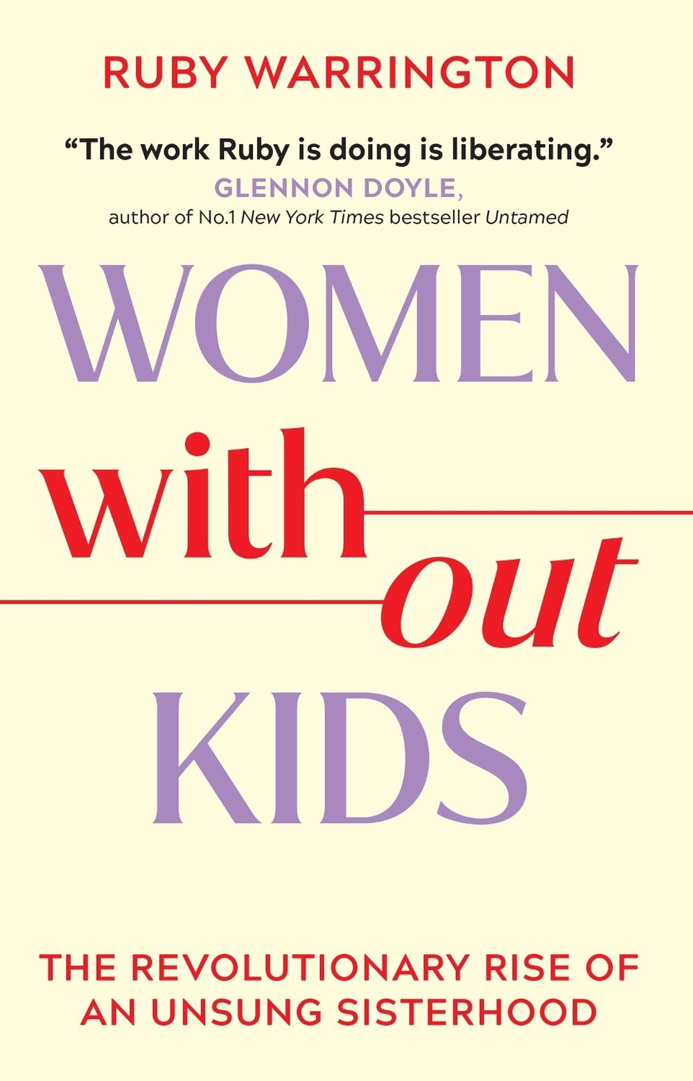 Women Without Kids by Ruby Warrington - ISBN: 9781398718012