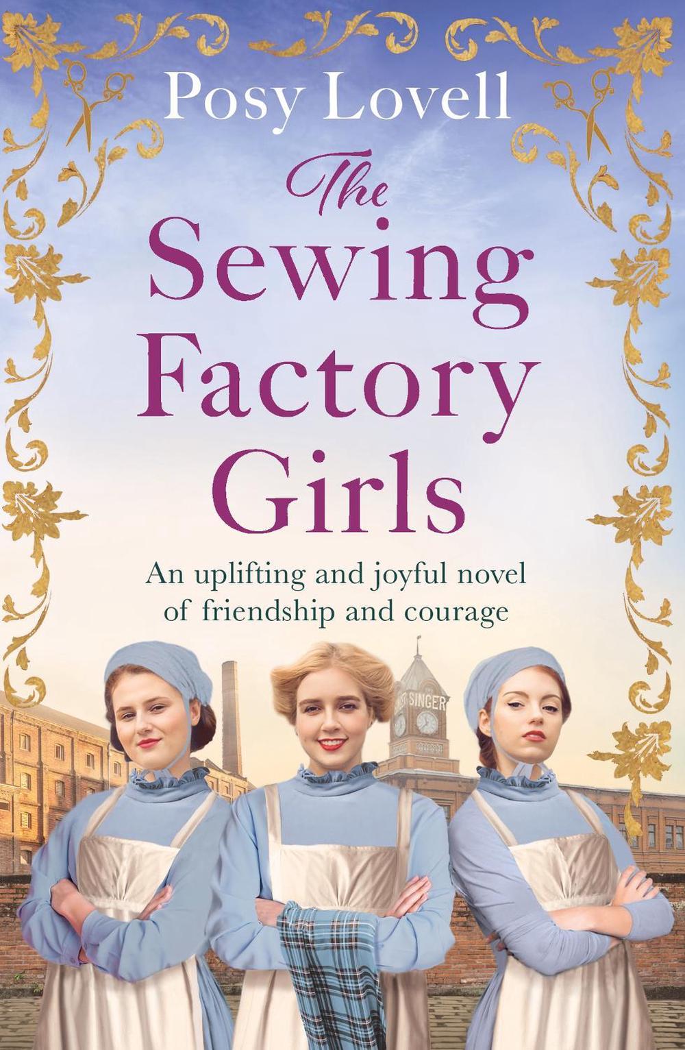 The Sewing Factory Girls by Posy Lovell - ISBN: 9781398718777