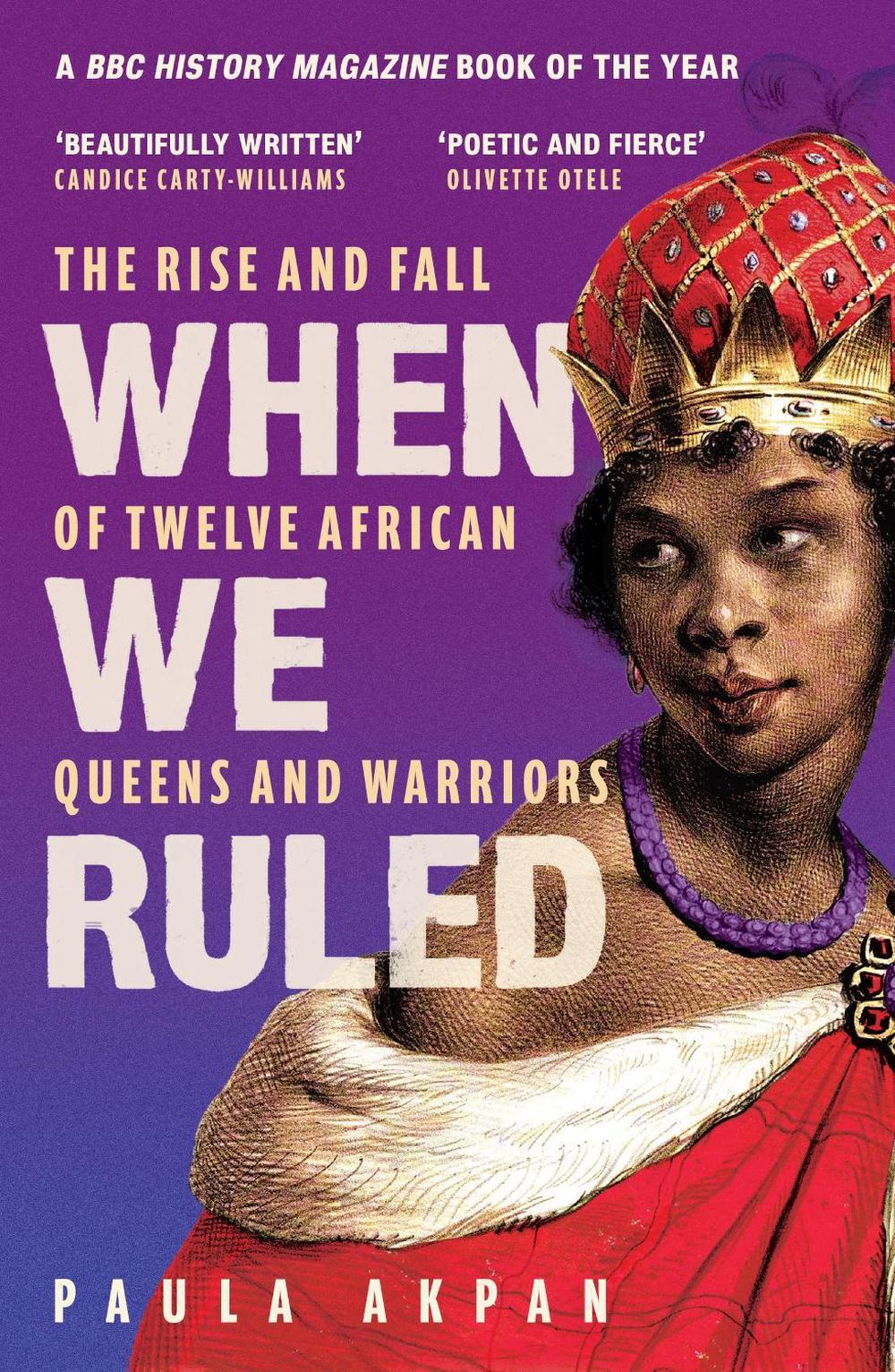 When We Ruled by Paula Akpan - ISBN: 9781398719910