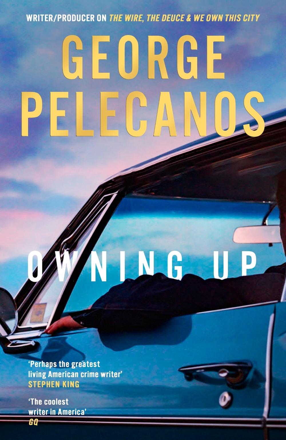 Owning Up by George Pelecanos - ISBN: 9781398721173