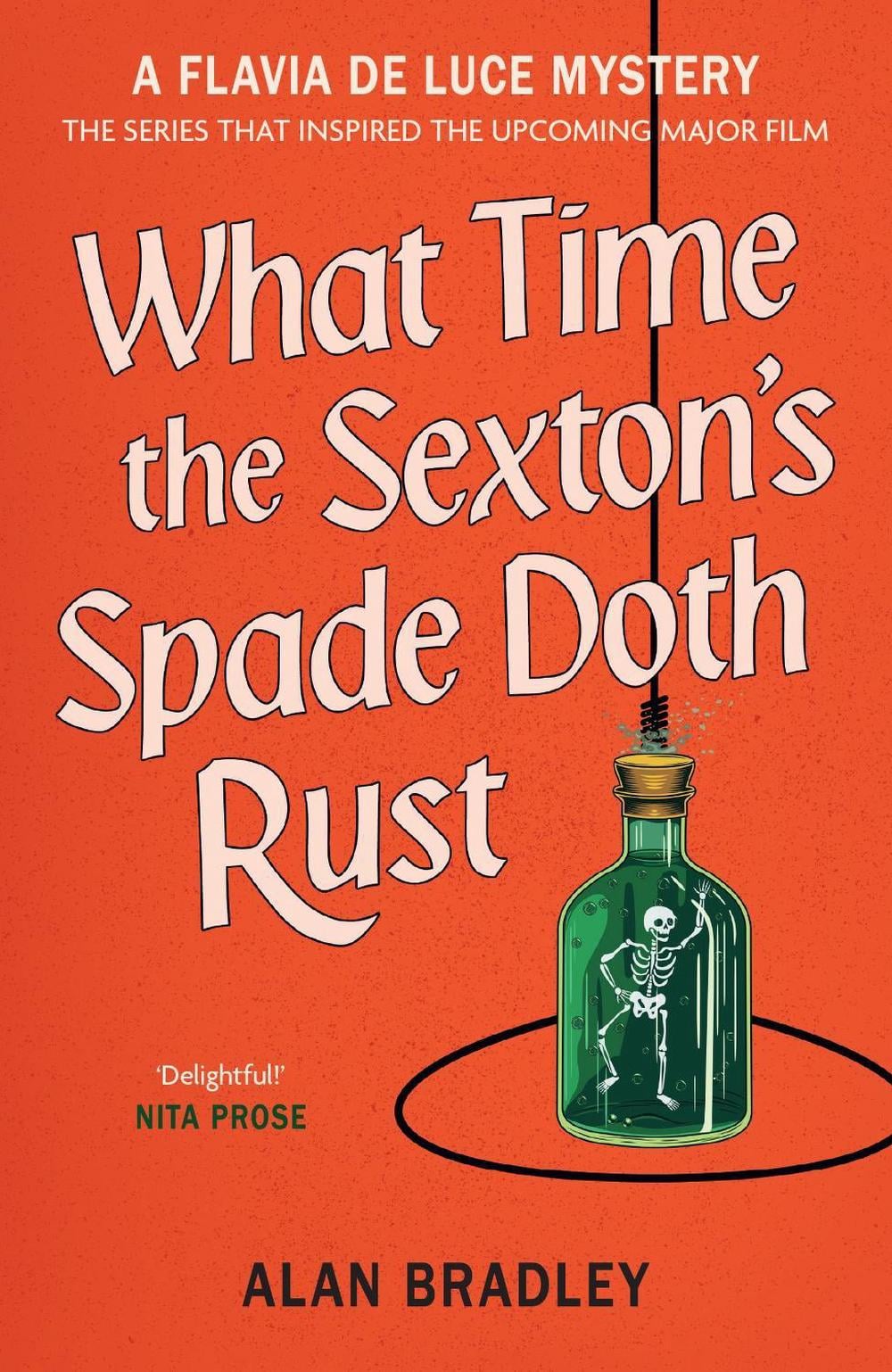 What Time the Sexton's Spade Doth Rust by Alan Bradley - ISBN: 9781398721388