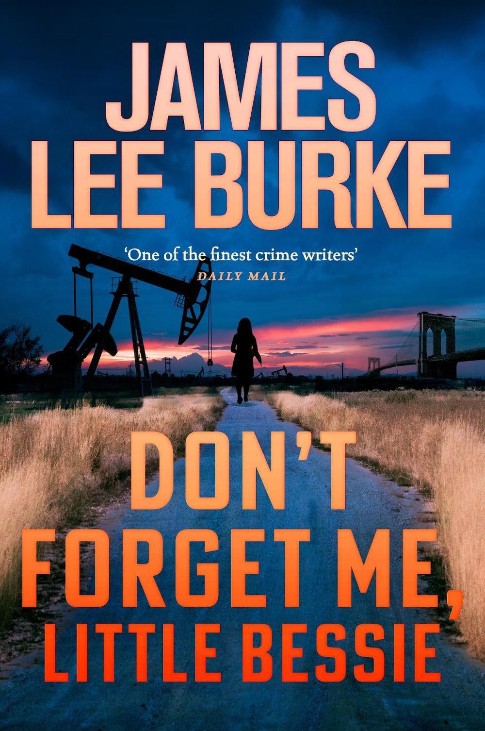 Don't Forget Me, Little Bessie by James Lee Burke - ISBN: 9781398722521