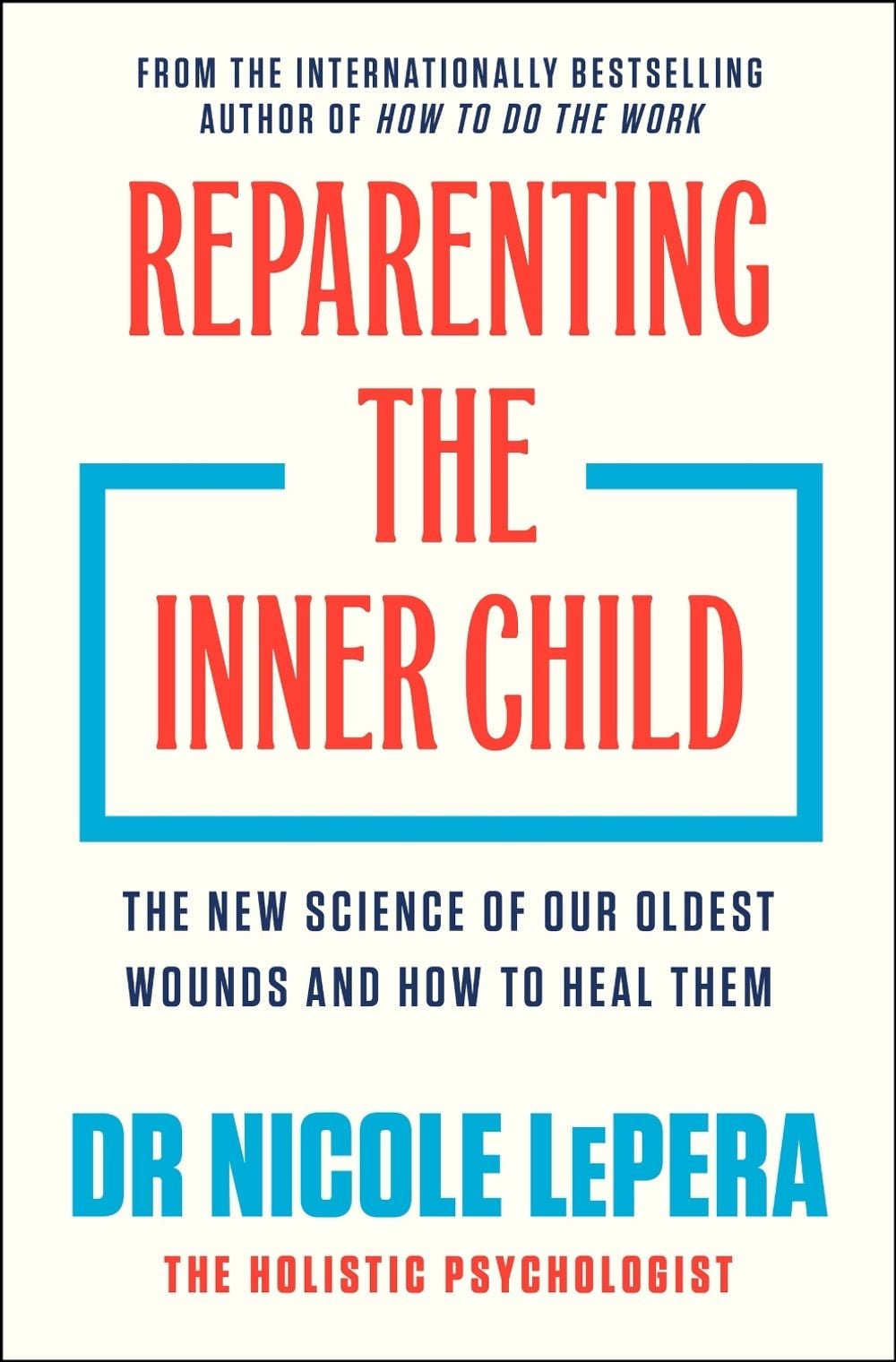Reparenting the Inner Child by Dr Nicole LePera - ISBN: 9781398725430