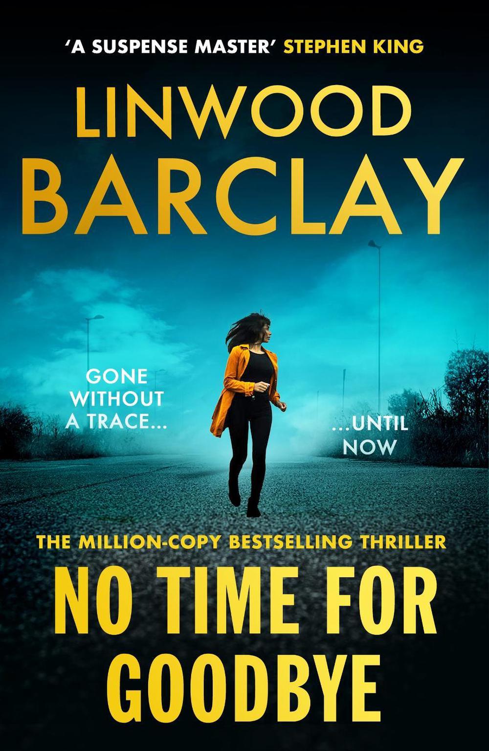 No Time For Goodbye by Linwood Barclay - ISBN: 9781398727595