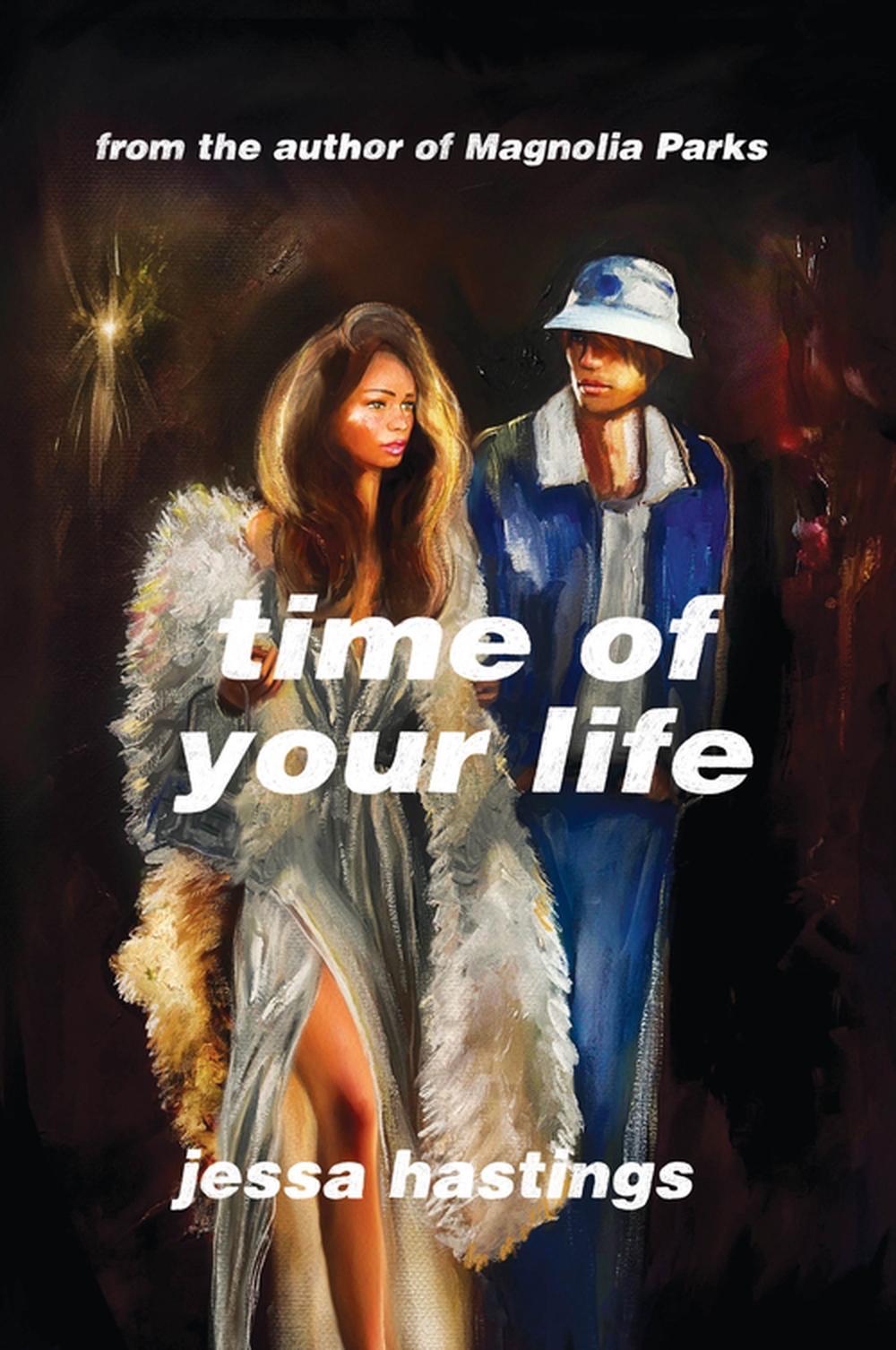 Time of Your Life by Jessa Hastings - ISBN: 9781398728301