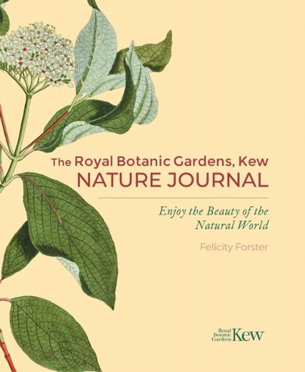 The Royal Botanic Gardens, Kew Nature Journal by Felicity Forster ...