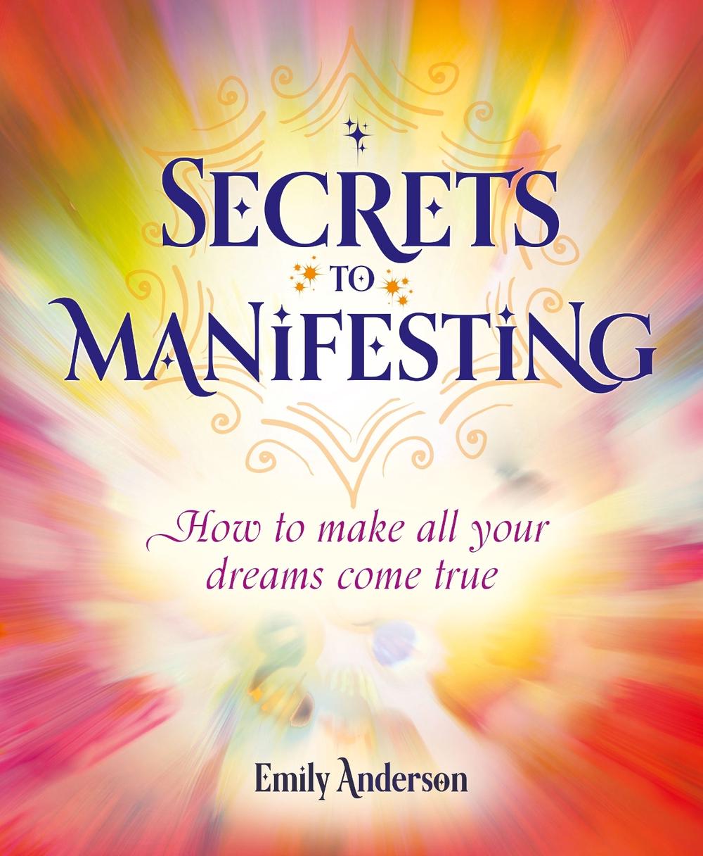 Secrets to Manifesting, 9781398818965