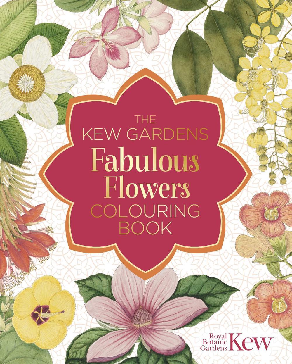 The Kew Gardens Fabulous Flowers Colouring Book, 9781398834569