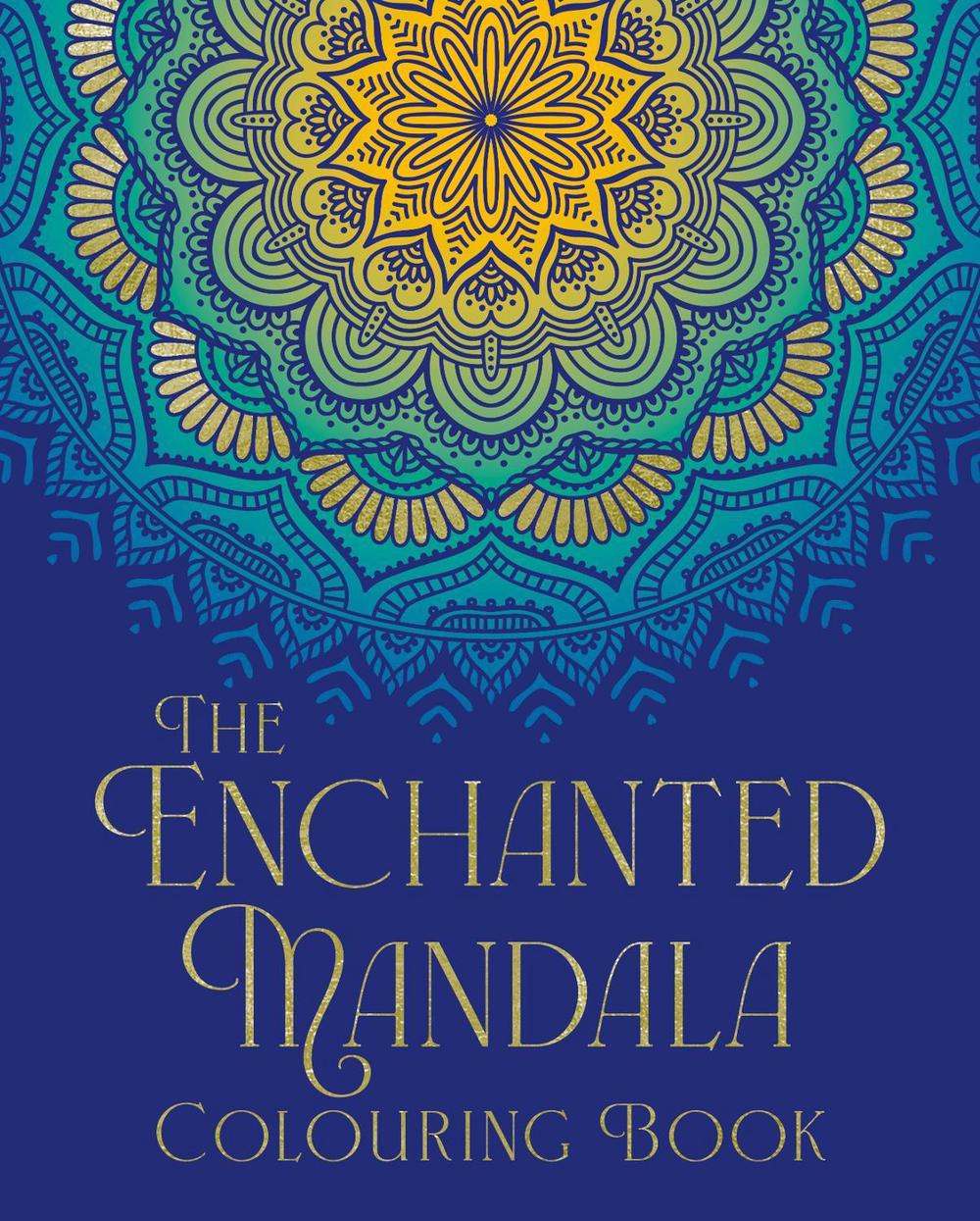 The Enchanted Mandala Colouring Book, 9781398839397