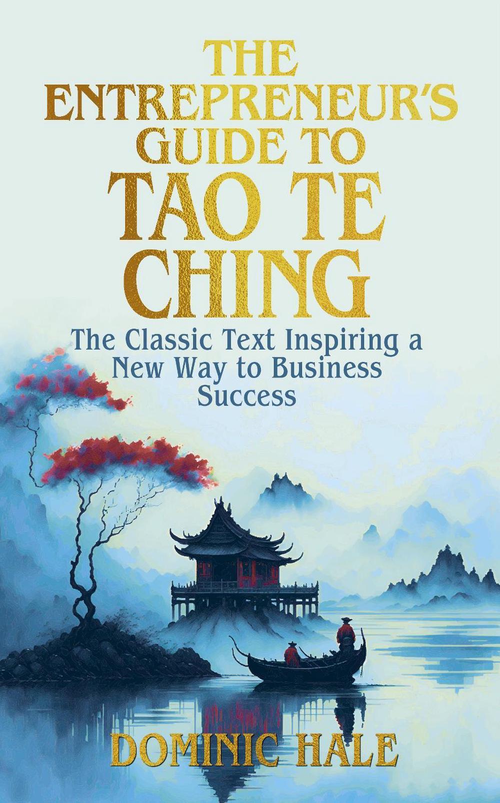 The Entrepreneur's Guide to the Tao Te Ching, 9781398847880