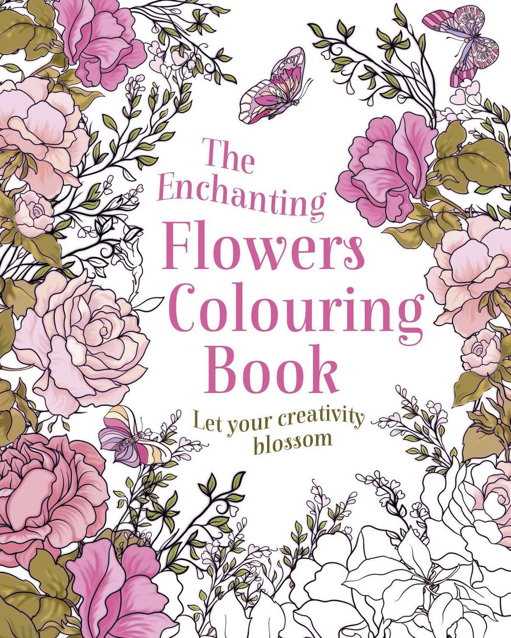 The Enchanting Flowers Colouring Book, 9781398852396