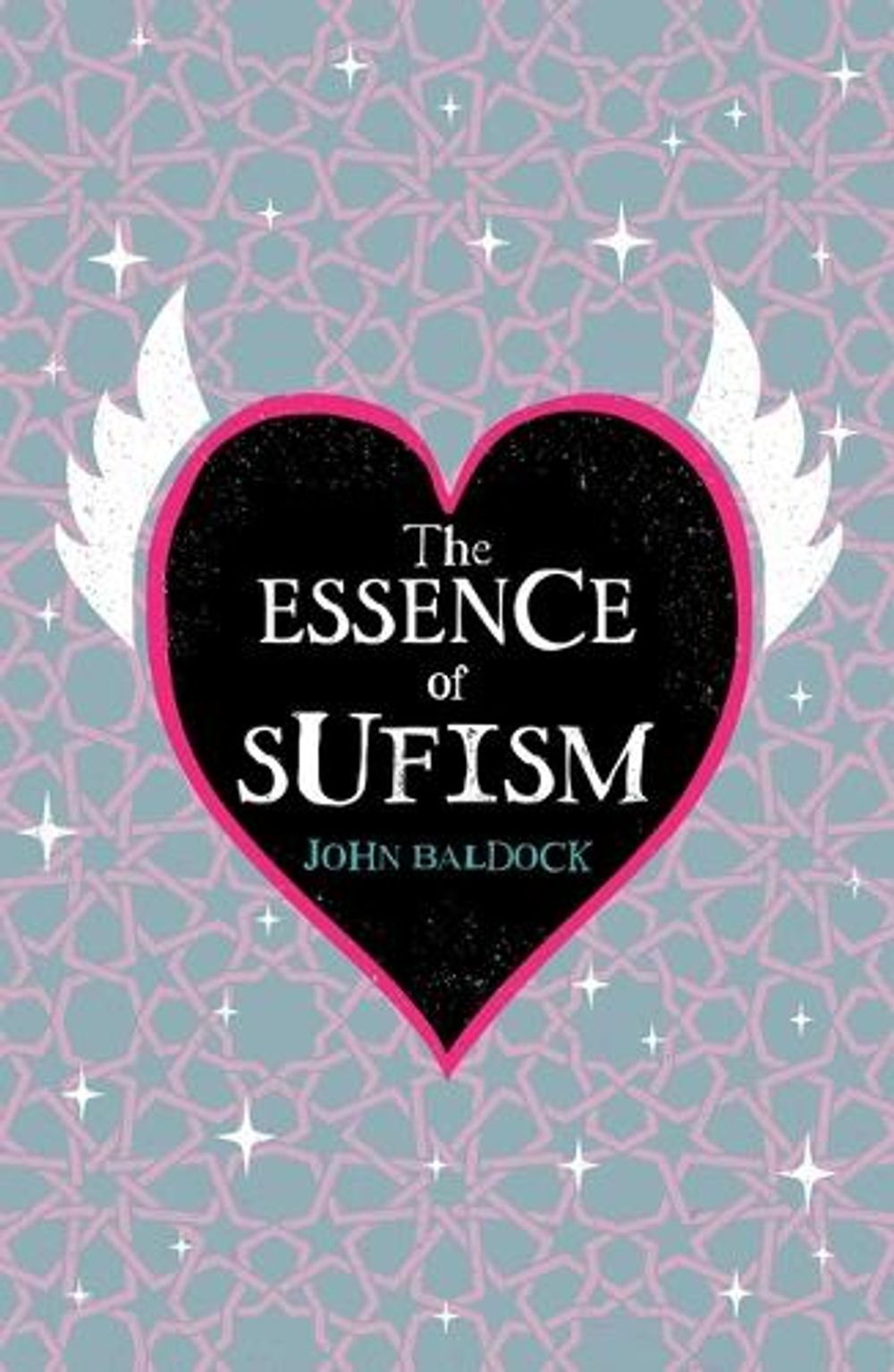 The Essence of Sufism by John Baldock - ISBN: 9781398867413