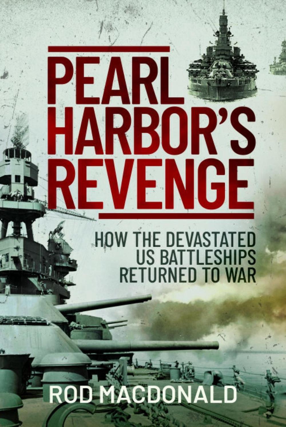 Pearl Harbor’s Revenge by Rod Macdonald - ISBN: 9781399013338