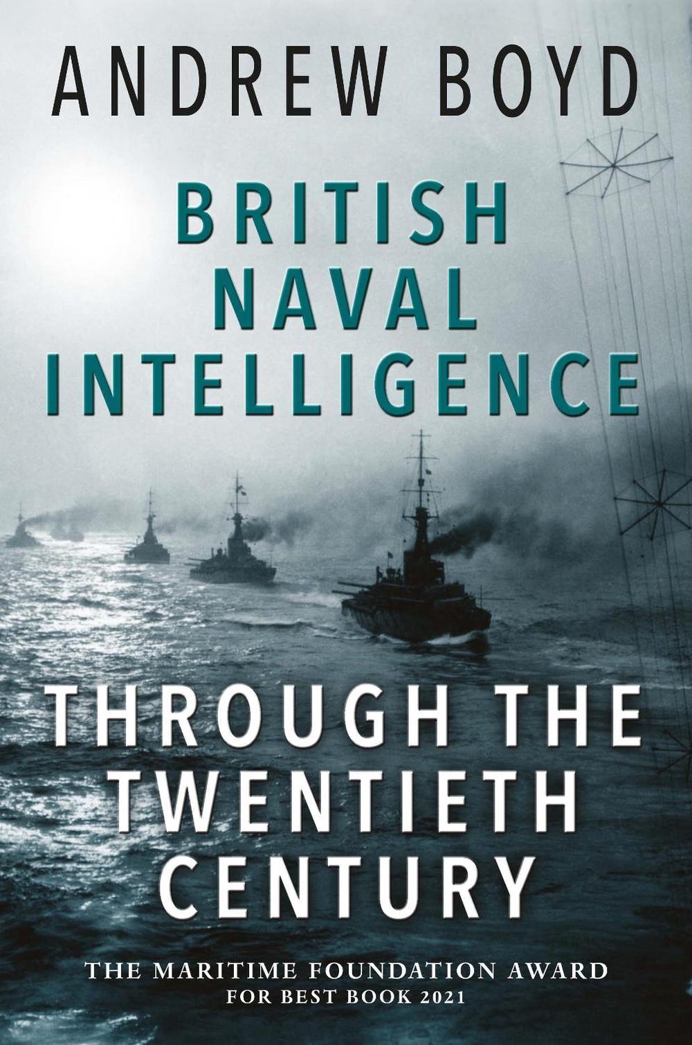 British Naval Intelligence through the Twentieth Century, 9781399021197
