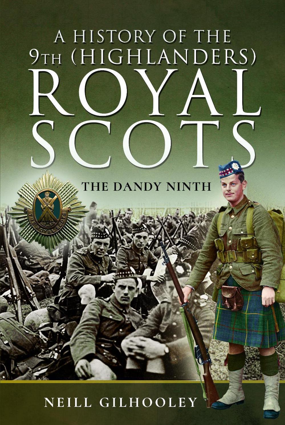 A History of the 9th (Highlanders) Royal Scots, 9781399022019