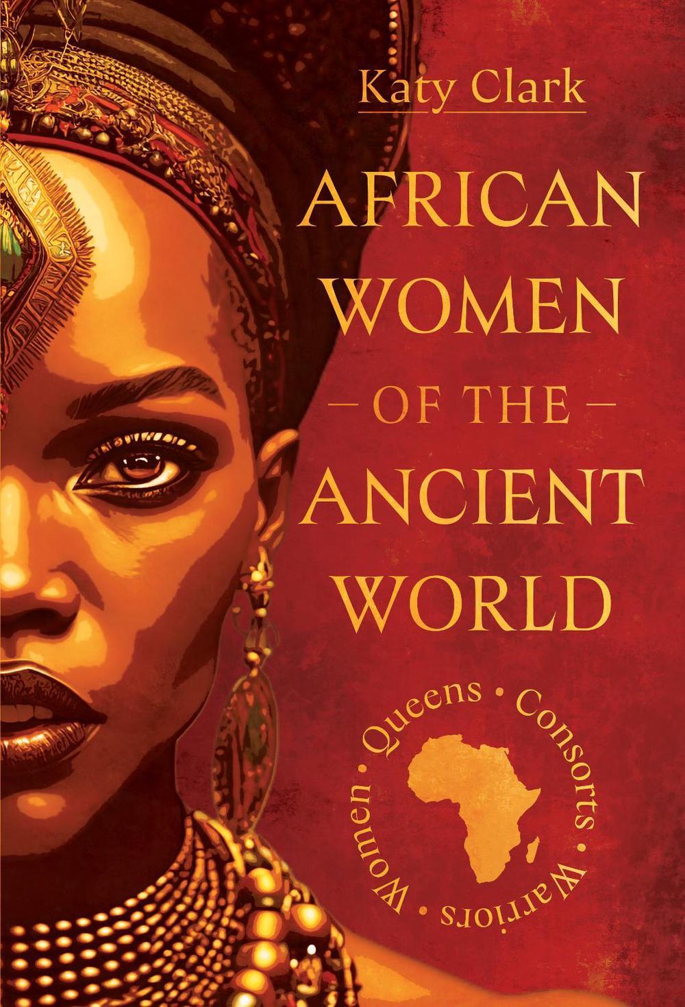African Women of the Ancient World, 9781399035279