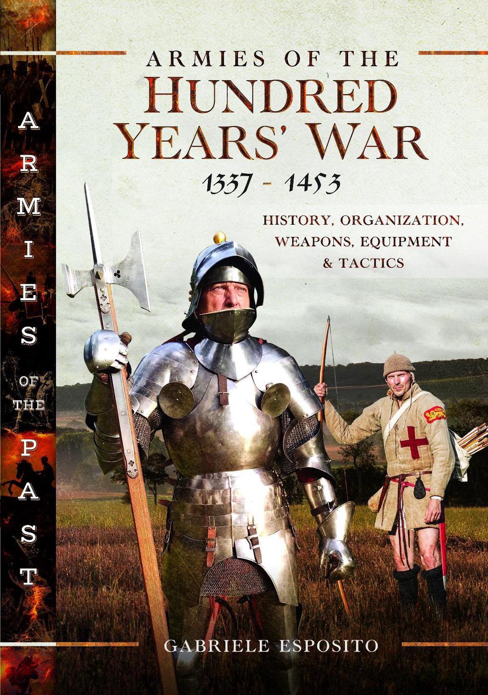 Armies of the Hundred Years' War 1337–1453, 9781399037822