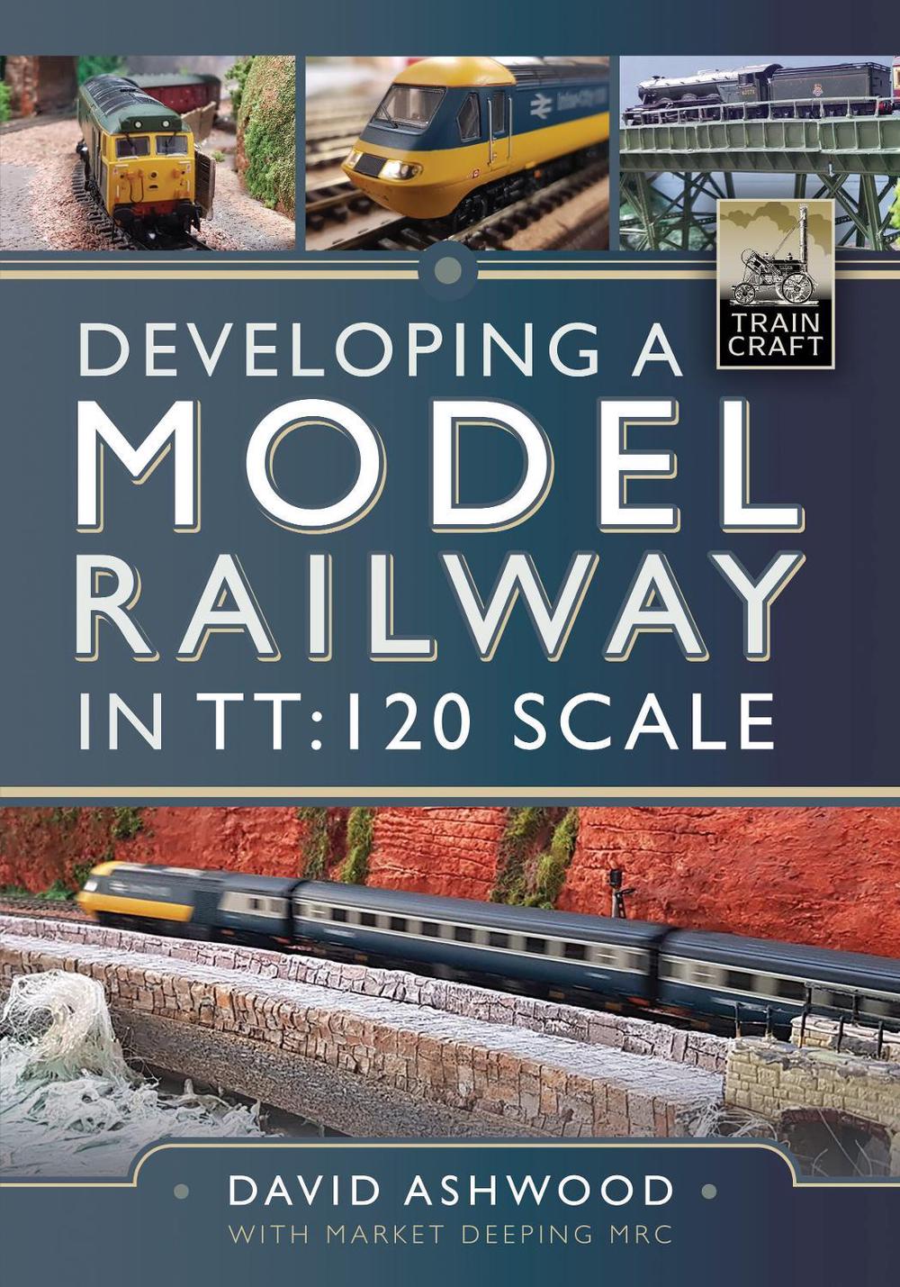Developing a Model Railway in TT:120 Scale, 9781399039765