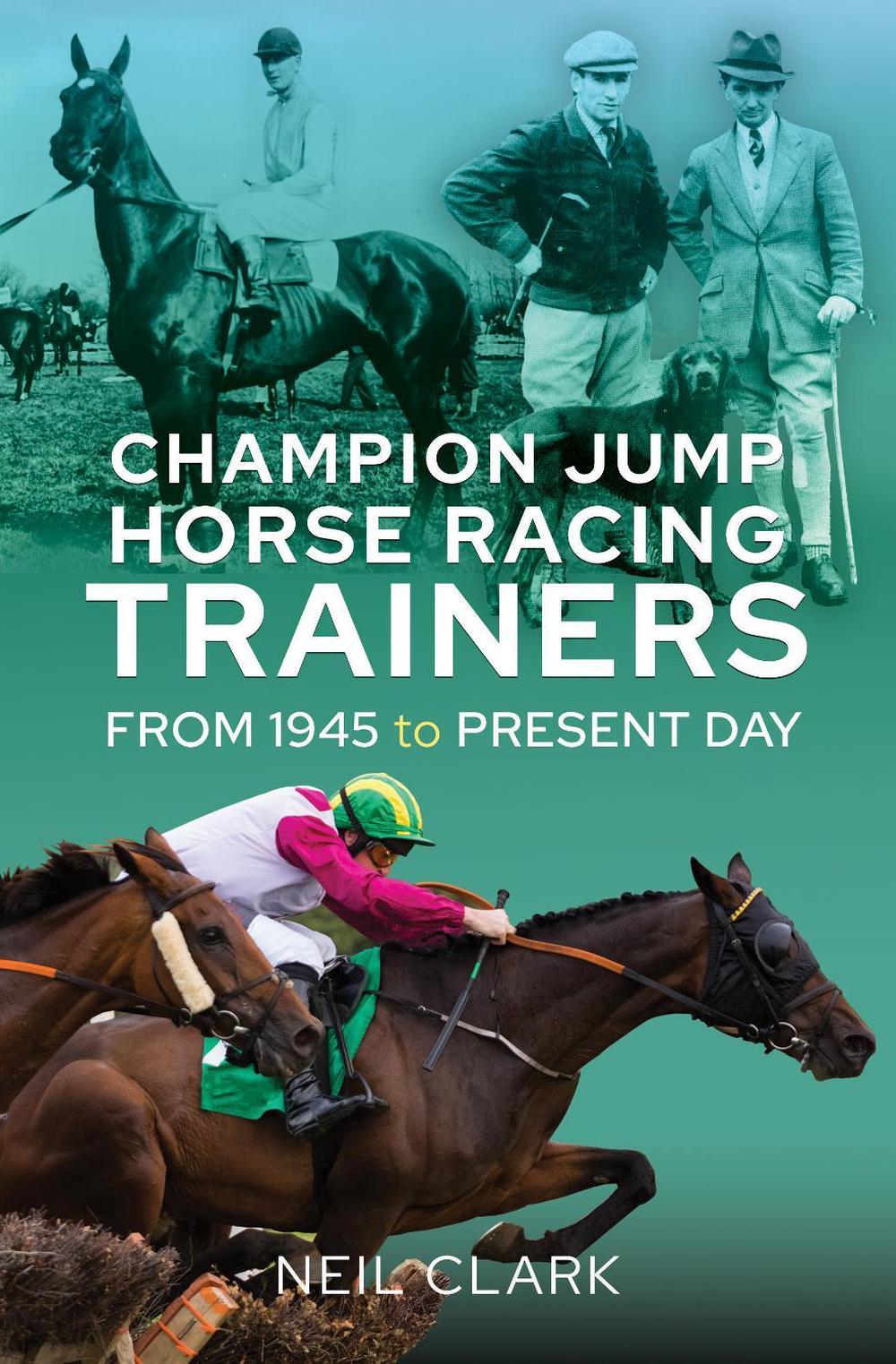 Champion Jump Horse Racing Trainers, 9781399039802