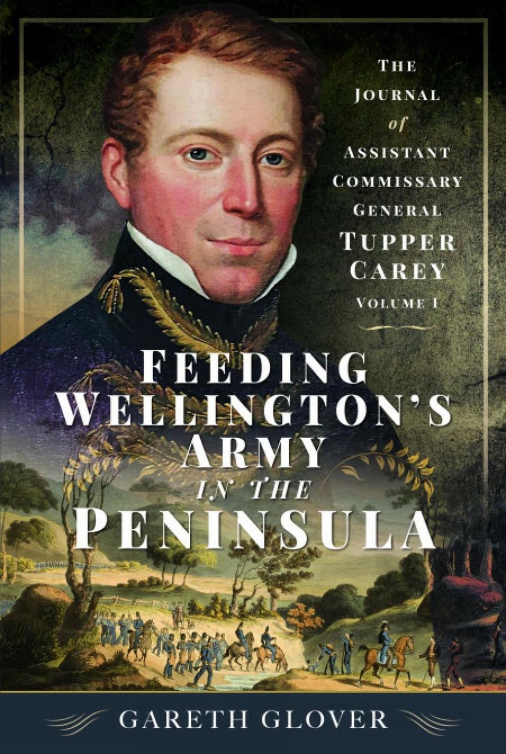 Feeding Wellington’s Army in the Peninsula, 9781399041423