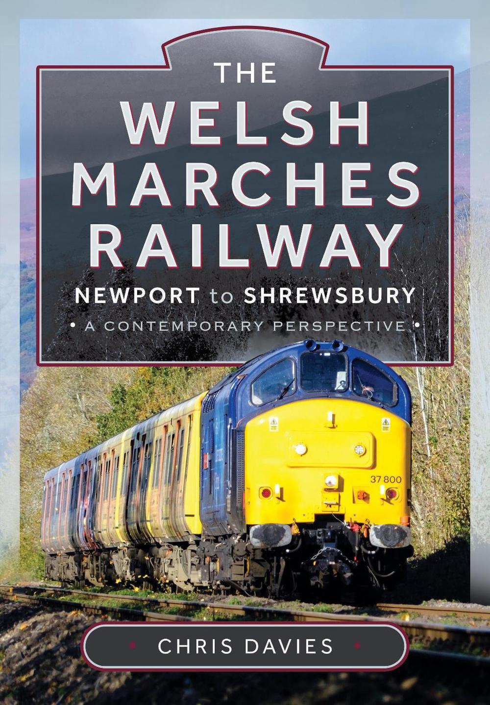 The Welsh Marches Railway, 9781399047012