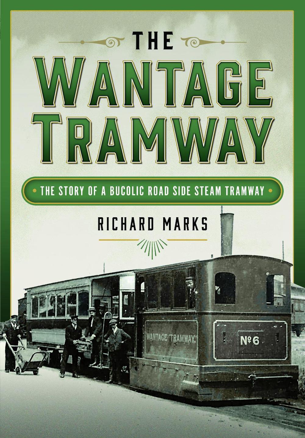 The Wantage Tramway, 9781399048347