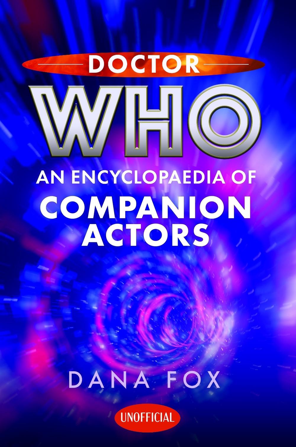 Doctor Who: An Encyclopaedia of Companion Actors, 9781399050821