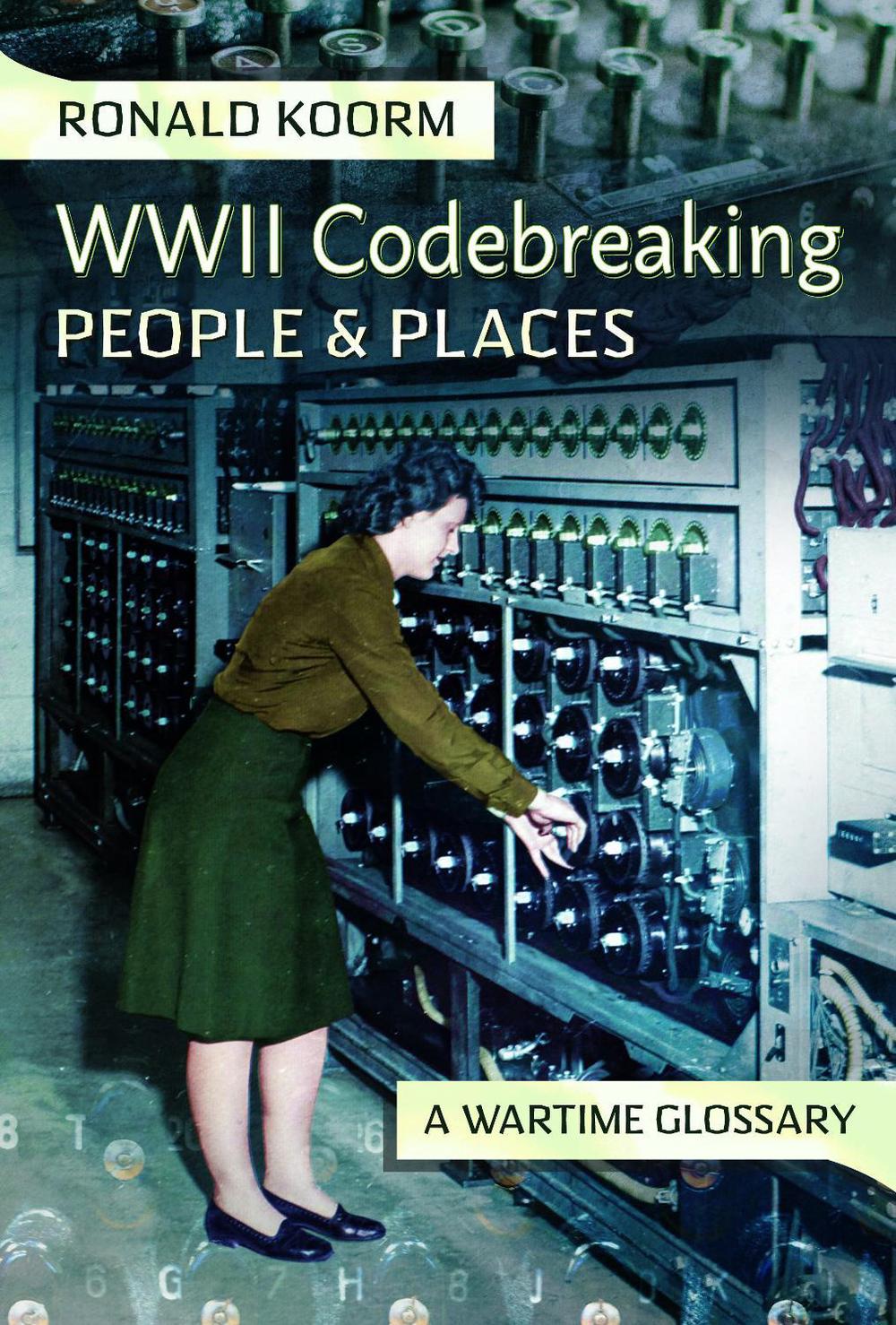 WW2 Codebreaking People and Places, 9781399053495