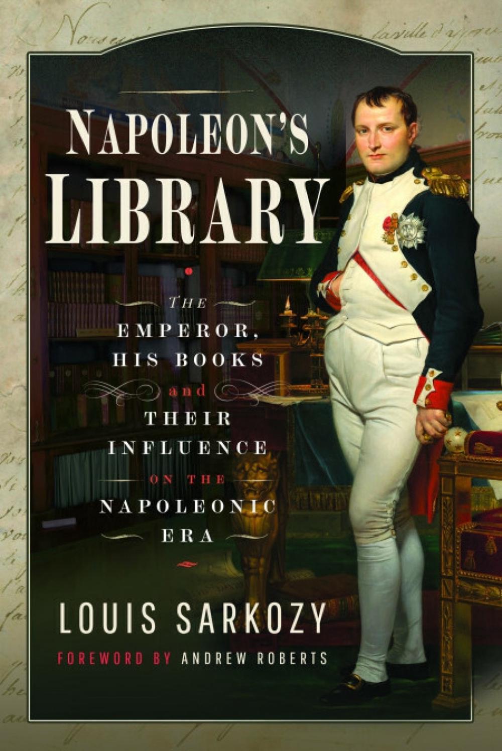 Napoleon's Library by Louis N. Sarkozy - ISBN: 9781399055246