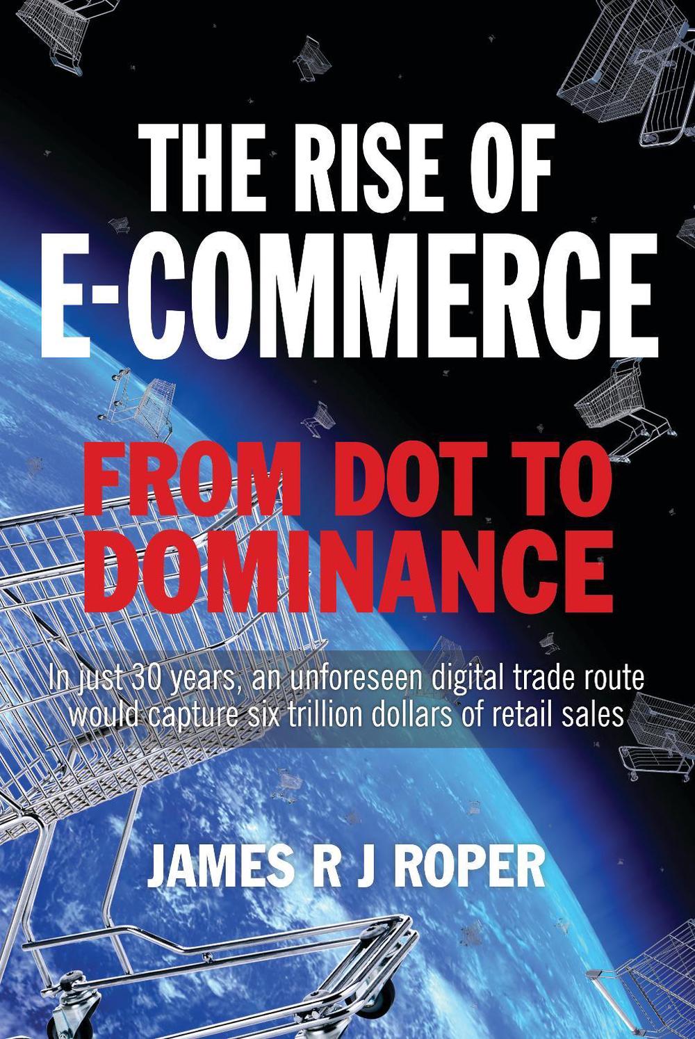 The Rise of E-Commerce, 9781399063326