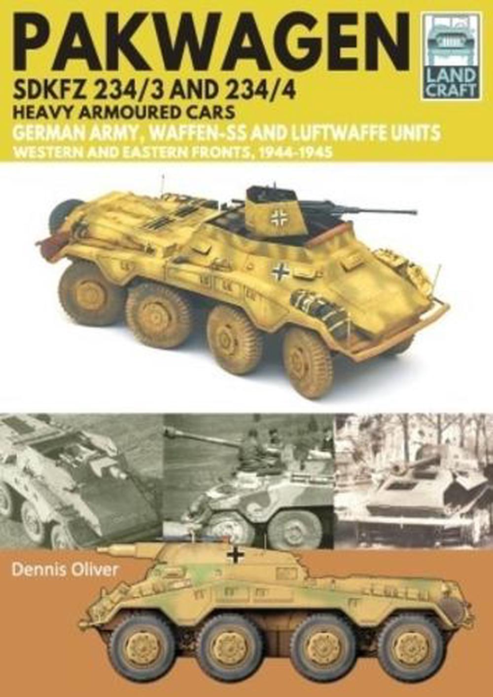 Pakwagen Sdkfz 2343 And 2344 By Dennis Oliver Paperback