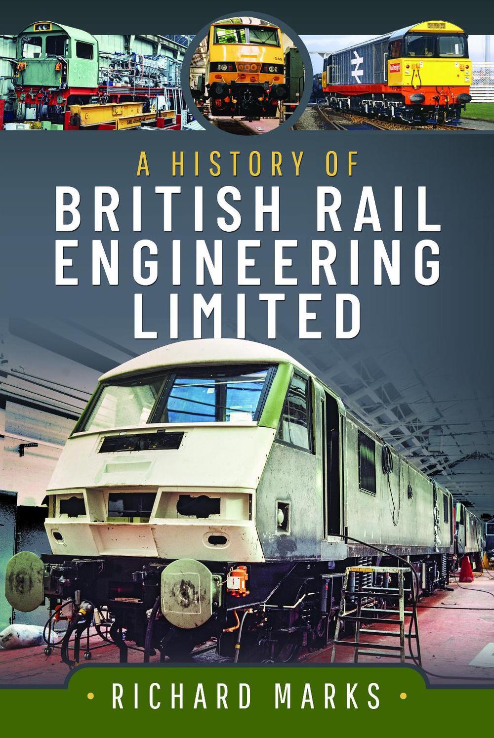 A History of British Rail Engineering Limited, 9781399066358