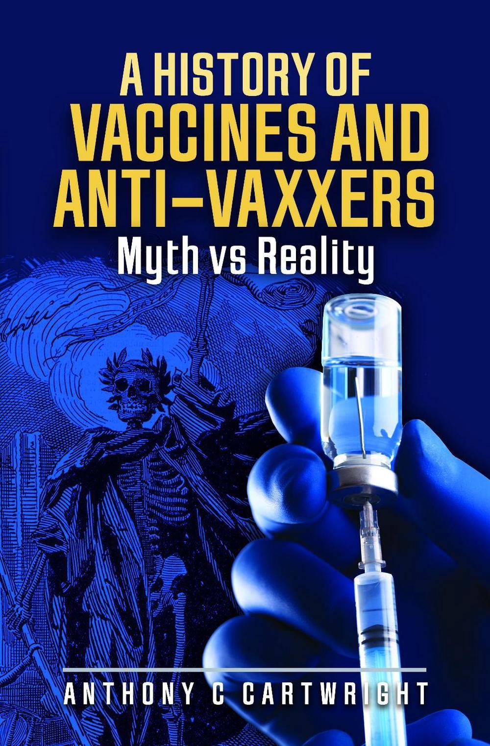 A History of Vaccines and Anti-Vaxxers, 9781399069731