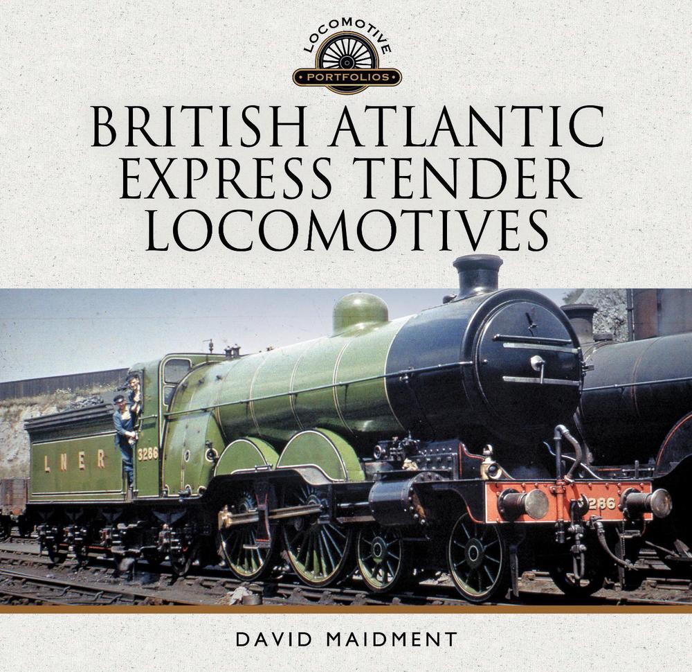 British Atlantic Express Tender Locomotives, 9781399080750