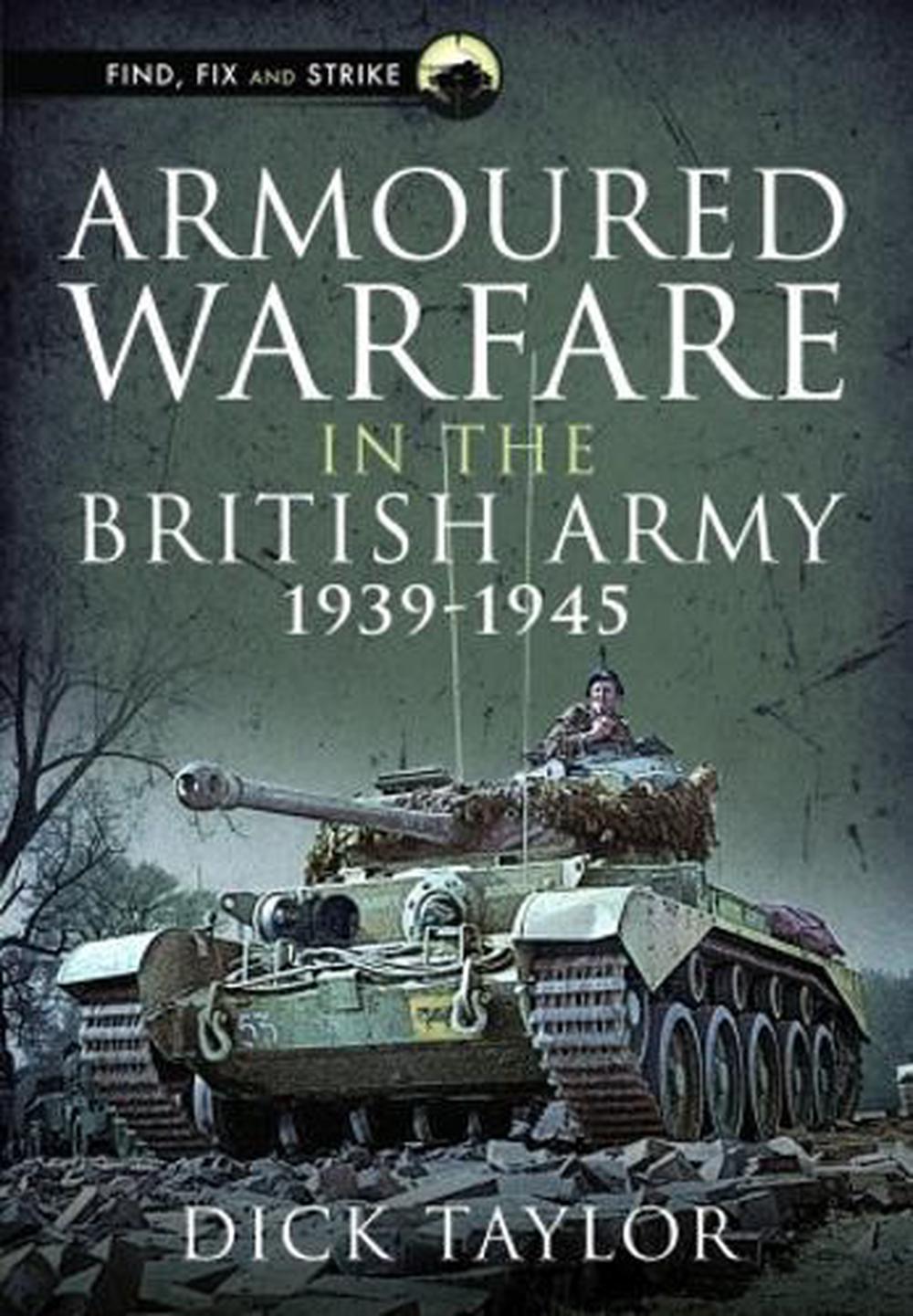 Armoured Warfare in the British Army 1939-1945, 9781399081030