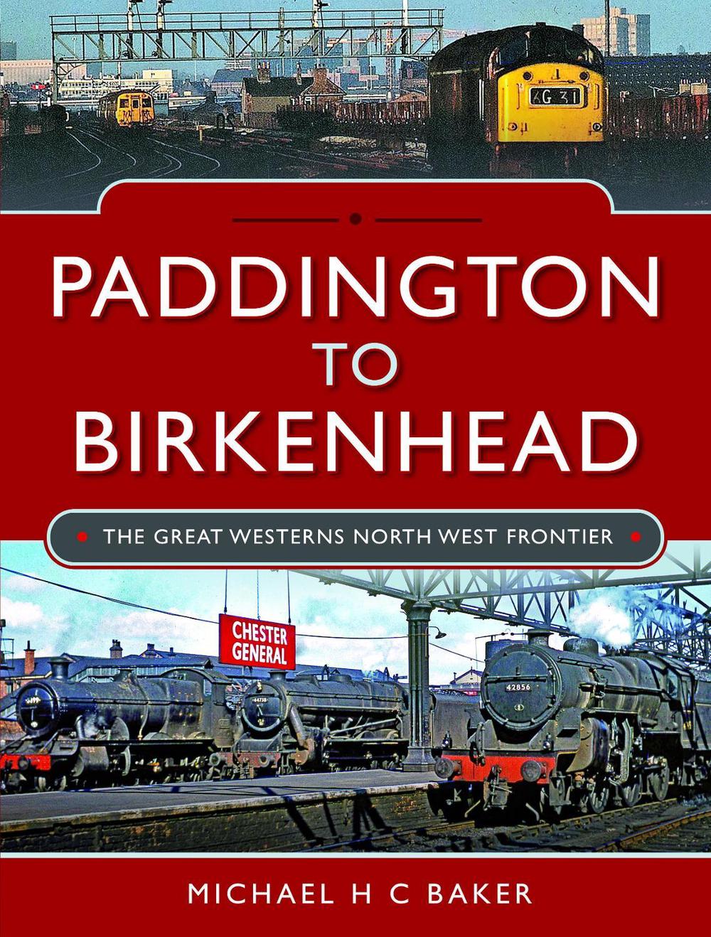 Paddington to Birkenhead, 9781399087865