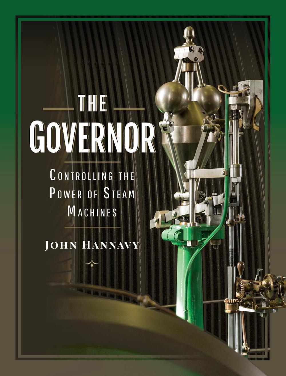 The Governor: Controlling the Power of Steam Machines, 9781399090889