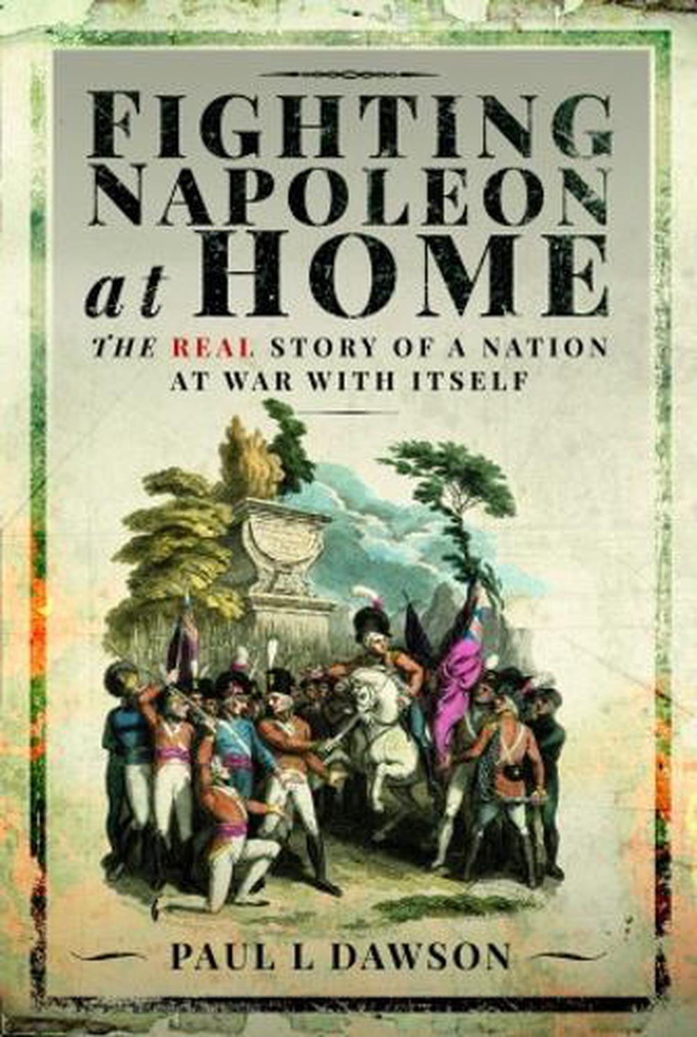 Fighting Napoleon at Home, 9781399096355
