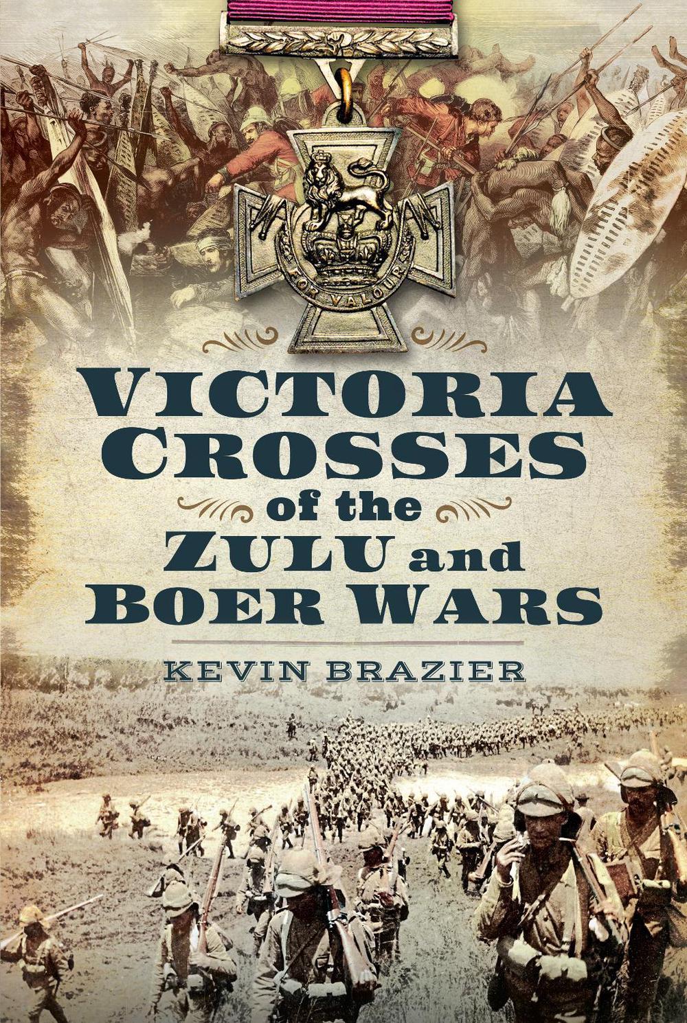 Victoria Crosses of the Zulu and Boer Wars, 9781399099134